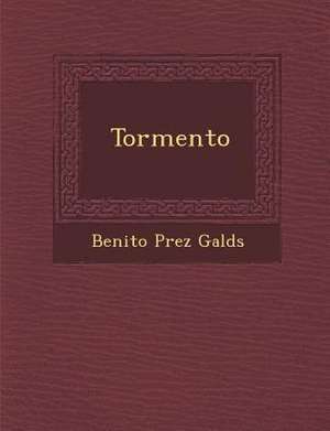 Tormento de Benito Perez Galdos