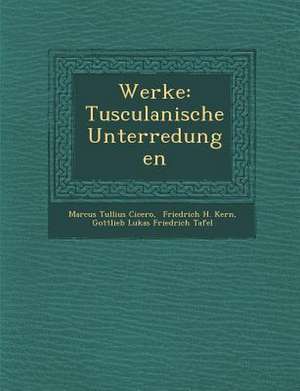 Werke: Tusculanische Unterredungen de Marcus Tullius Cicero