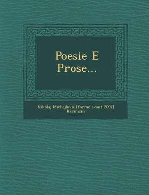 Poesie E Prose... de Nikolaj Michajlovi
