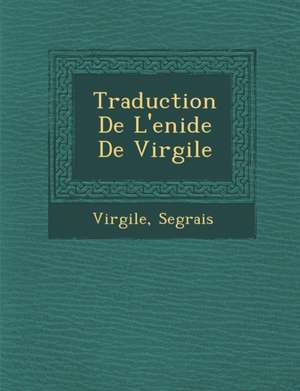 Traduction de L'En Ide de Virgile de Segrais