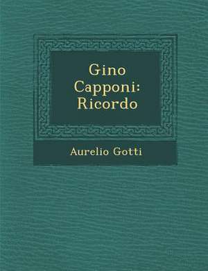 Gino Capponi: Ricordo de Aurelio Gotti