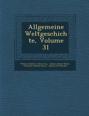 Allgemeine Weltgeschichte, Volume 31 de William Guthrie