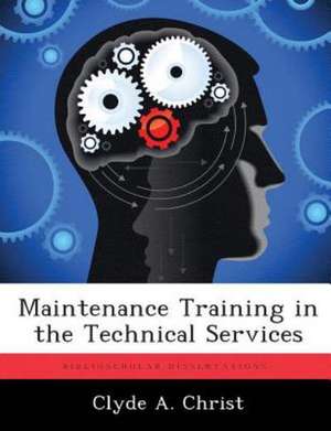 Maintenance Training in the Technical Services de Clyde A. Christ