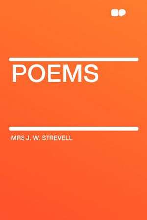 Poems de Mrs J. W. Strevell