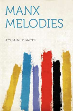 Manx Melodies de Josephine Kermode