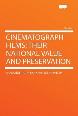 Cinematograph Films de Alexander J. (Alexander John) Philip