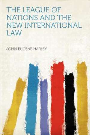 The League of Nations and the New International Law