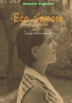 Eco D'Amore de Antonino Guglielmi