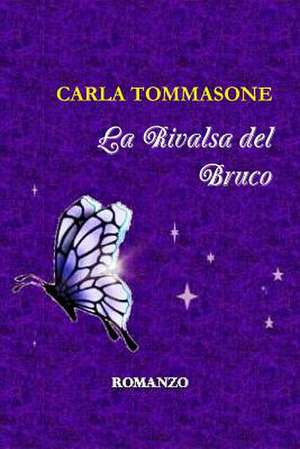 La Rivalsa del Bruco de Carla Tommasone