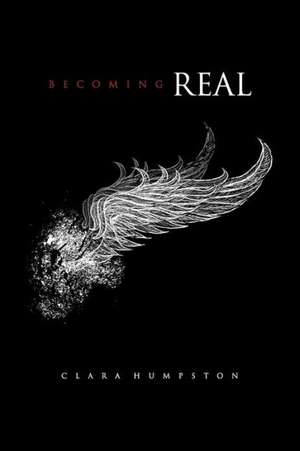 Becoming Real de Clara Humpston