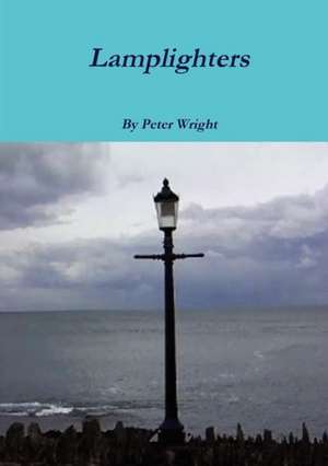 Lamplighters 2 de Peter Wright