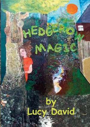 Hedgerow Magic de Lucy David