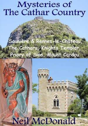 Mysteries of the Cathar Country de Neil McDonald