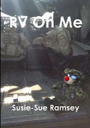 RV On Me de Susie-Sue Ramsey