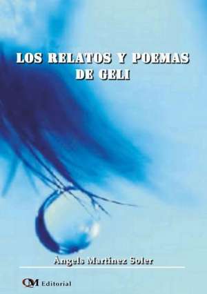 Los Relatos y Poemas de Geli de Angels Martinez