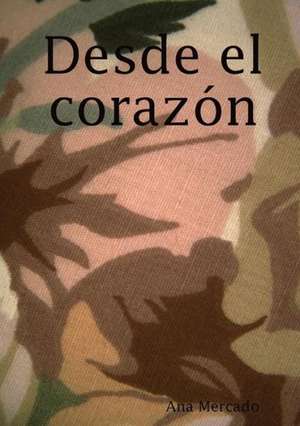 Desde el corazón de Ana Mercado