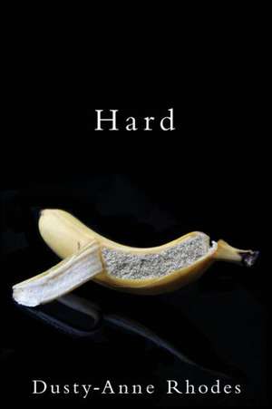 Hard de Dusty-Anne Rhodes