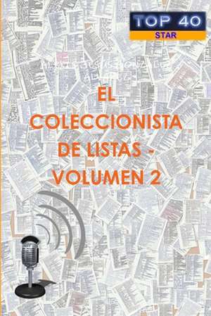 El Coleccionista de Listas - Volumen 2 de Alexis Jesus Gonzalez Alvarez