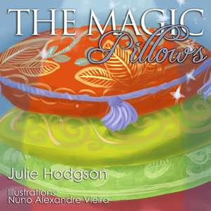 The Magic Pillows de Julie Hodgson