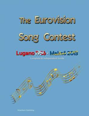 The Complete & Independent Guide to the Eurovision Song Contest 2013 de Simon Barclay