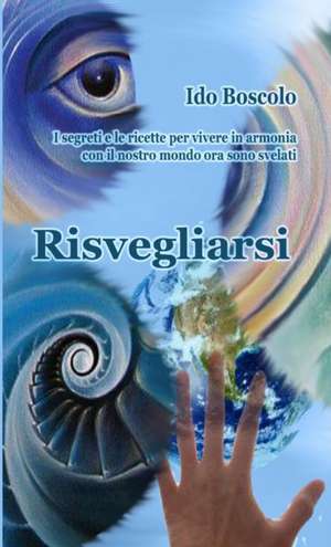 Risvegliarsi de Ido Boscolo