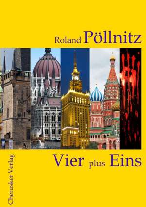 Vier plus Eins de Roland Pöllnitz