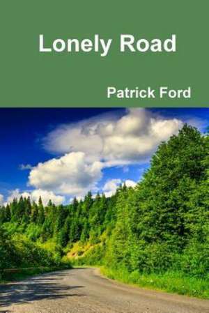 Lonely Road de Patrick Ford