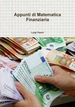 Appunti di Matematica Finanziaria de Luigi Pasini