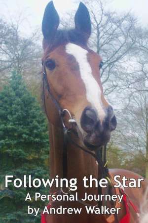 Following the Star de Andrew Walker