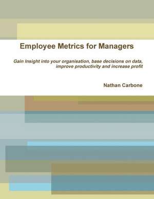 Employee Metrics for Managers de Nathan Carbone