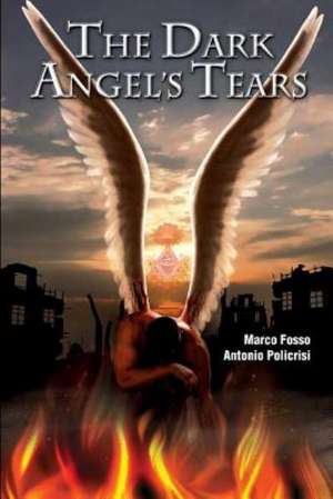 The Dark Angel's Tears de Marco Fosso