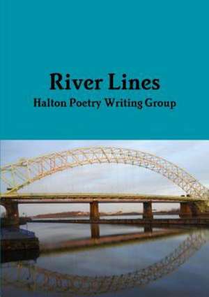 River Lines de Halton Poetry Writing Group