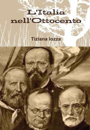 L'Italia Nell'ottocento de Tiziana Iozza