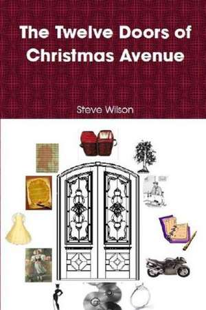 The Twelve Doors of Christmas Avenue de Steve Wilson