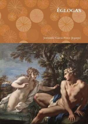ÉGLOGAS de Jerónimo García Pérez (Jegarpe)