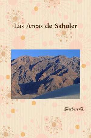 Las Arcas de Sabuler de Herbert Rodriguez