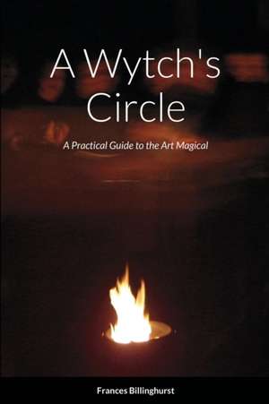 A Wytch's Circle de Frances Billinghurst