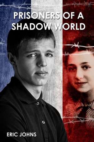 Prisoners of a Shadow World de Eric Johns