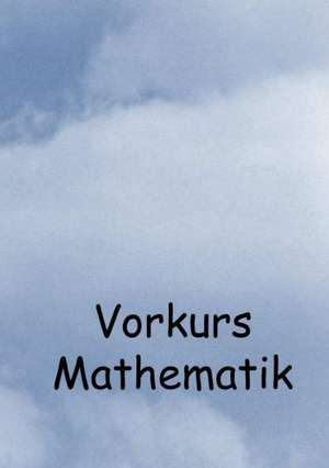 Vorkurs Mathematik de Manfred Zimmermann