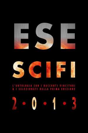 Esescifi 2013 de Davide Camparsi