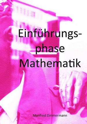 Einfuhrungsphase Mathematik de Manfred Zimmermann