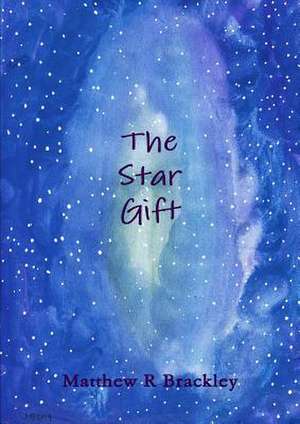 The Star Gift de Matthew R. Brackley