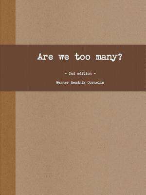 Are We Too Many? the Tenth Menace. de Werner Hendrik Cornelis