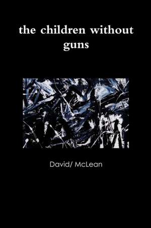 the children without guns de David Mclean