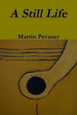 A Still Life de Martin Pevsner