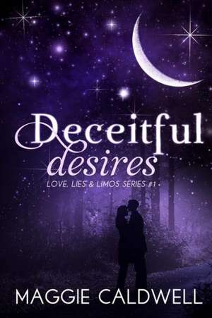 Deceitful Desires de Maggie Caldwell