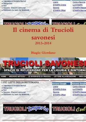 Il Cinema Di Trucioli Savonesi de Biagio Giordano