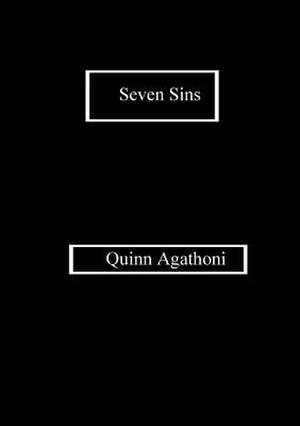 Seven Sins de Quinn Agathoni