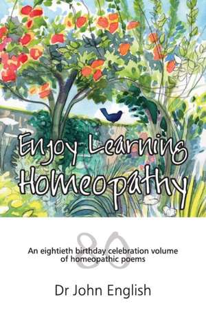 Enjoy Learning Homeopathy de John English