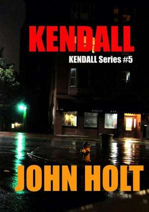 Kendall de John Holt